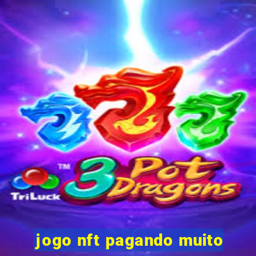 jogo nft pagando muito